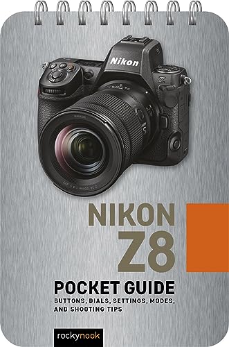 Nikon Z8 Pocket Guide: Buttons, Dials, Settings, Modes, and Shooting Tips (Pocket Guide for Photographers) von Rocky Nook
