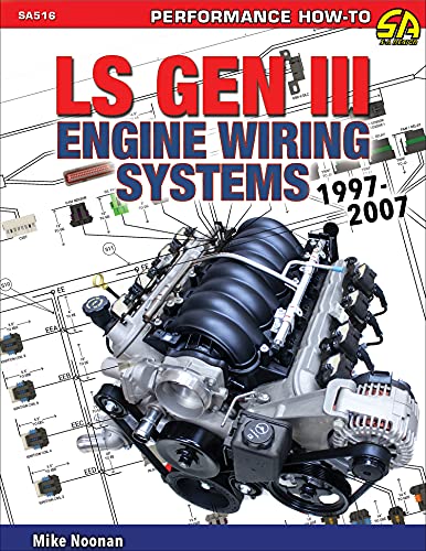 LS Gen III Engine Wiring Systems: 1997-2007 (Performance How-to, SA516)
