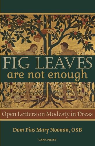Fig Leaves Are Not Enough: Open Letters On Modesty In Dress