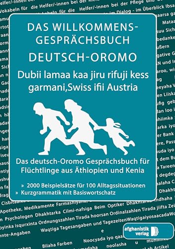 Das Willkommens- Gesprächsbuch Deutsch-Oromo: Das deutsch-Oromo Gesprächsbuch für Flüchtlinge aus Äthiopien und Kenia von Afghanistik Verlag