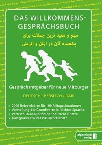 Das Willkommens- Gesprächsbuch Deutsch - Persisch-Dari: Gesprächsratgeber für neue Mitbürger aus Afghanistan von Afghanistik Verlag / Nazrabi, Noorallahshah