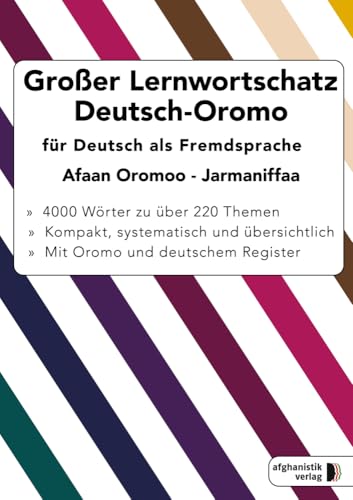Großer Lernwortschatz Deutsch-Oromo für Deutsch als Fremdsprache: Thematisches Lern- und Nachschlagebuch für Asylbewerber und Flüchtlinge aus Äthiopien Großer Lernwortschatz Deutsch-Oromo für Deutsch als Fremdsprache: Thematisches Lern- und Nachschlagebuch für Asylbewerber und Flüchtlinge aus Äthiopien von Afghanistik Verlag