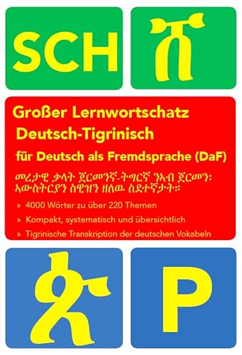 Großer Lernwortschatz Deutsch-Tigrinisch für Deutsch als Fremdsprache: Thematisches Lern- und Nachschlagwerk für Asylbewerber und Flüchtlinge aus ... und Flüchtlinge aus Eritrea und Äthiopien von Afghanistik Verlag