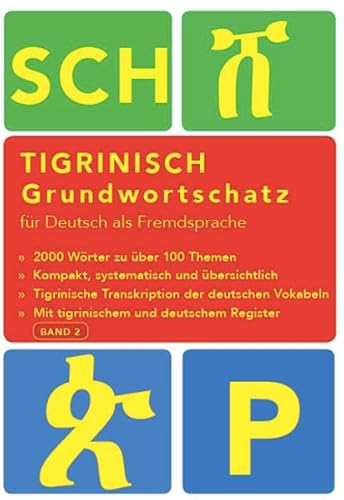 Tigrinya Grundwortschatz Band 2: Deutsch-Tigrinisch Basiswörterschatz für Deutsch als Fremdsprache