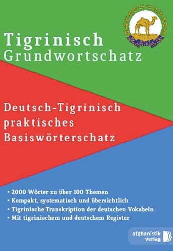 Tigrinya Grundwortschatz: Praktischer deutsch-tigrinischer Basiswortschatz: Deutsch-Tigrinisch praktisches Basiswörterschatz von Afghanistik Verlag