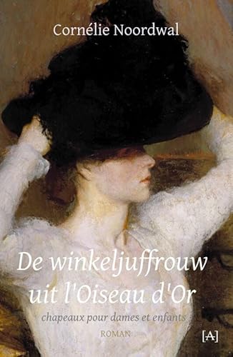 De winkeljuffrouw uit l’Oiseau d’Or von Astoria Uitgeverij