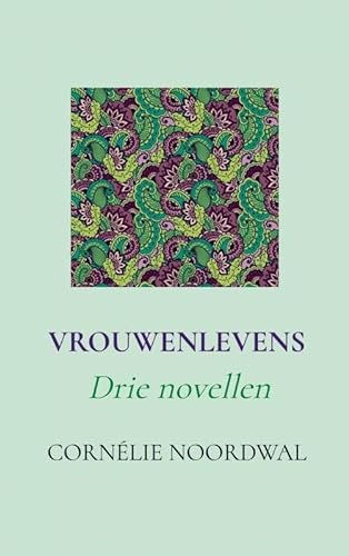 Vrouwenlevens: Drie novellen von Brave New Books