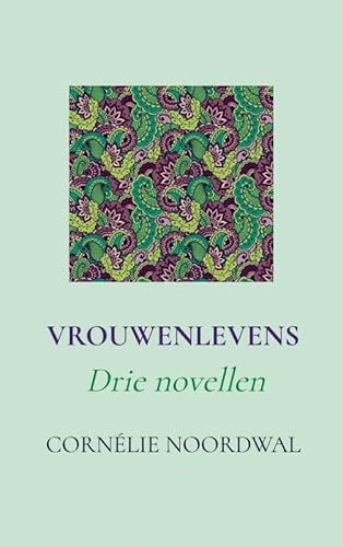 Vrouwenlevens: Drie novellen