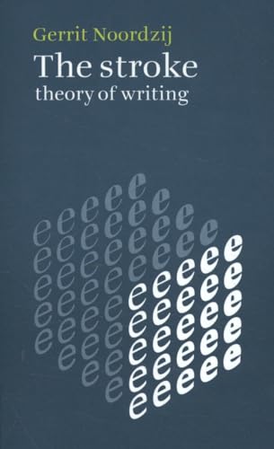 The Stroke - Theory Of Writing von Buitenkant, Uitgeverij De