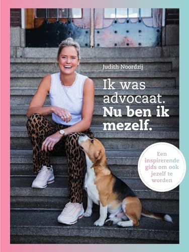 Ik was advocaat. Nu ben ik mezelf: Een inspirerende gids om ook jezelf te worden Ik was advocaat. Nu ben ik mezelf: Een inspirerende gids om ook jezelf te worden von Spectrum
