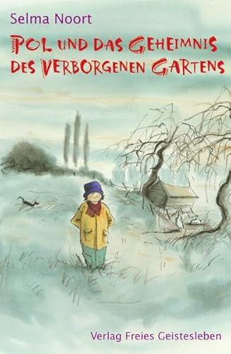 Pol und das Geheimnis des verborgenen Gartens