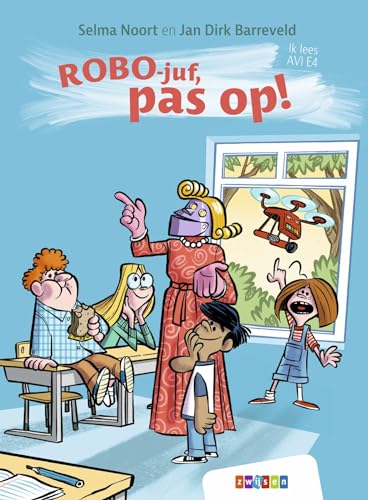 ROBO-juf, pas op! (Ik lees AVI) von Uitgeverij Zwijsen