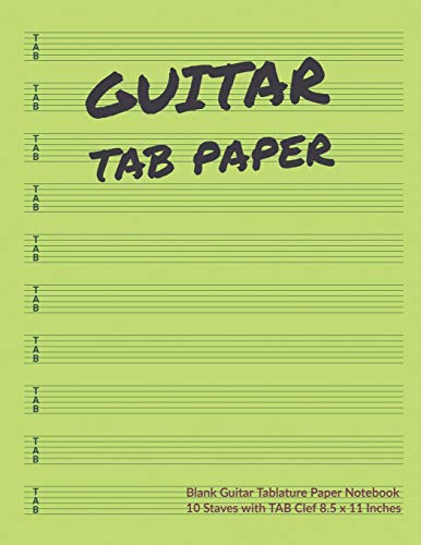 Guitar Tab Paper: Blank Guitar Tablature Paper Notebook 10 Staves with TAB Clef 8.5 x 11 Inches (Volume 7) (Guitar Tab Paper 10 Staves, Band 7)