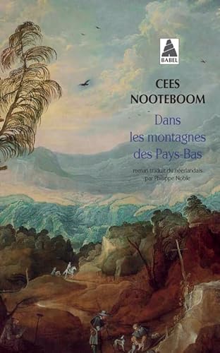 Dans Les Montagnes DES Pays-Bas Dans Les Montagnes DES Pays-Bas von Actes Sud