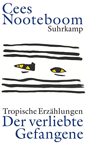 Der verliebte Gefangene: Tropische Erzählungen Der verliebte Gefangene: Tropische Erzählungen