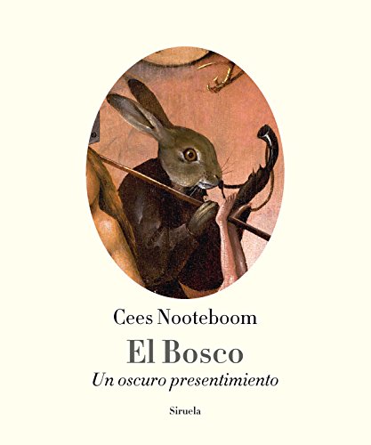 El Bosco : un oscuro presentimiento (El Ojo del Tiempo, Band 90)