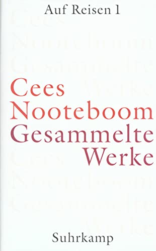 Gesammelte Werke in neun Bänden: Band 4: Auf Reisen 1. Von hier nach dort: Niederlande – Spanien Gesammelte Werke in neun Bänden: Band 4: Auf Reisen 1. Von hier nach dort: Niederlande – Spanien
