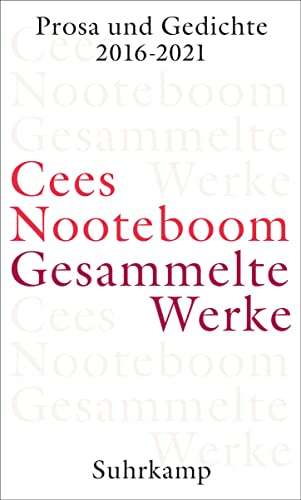 Gesammelte Werke: Band 11: Prosa und Gedichte 2016 – 2021