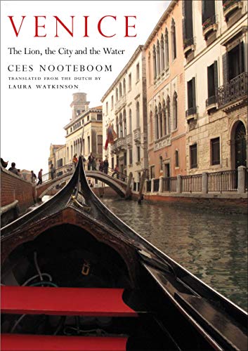Venice: The Lion, the City and the Water (Margellos World Republic of Letters)