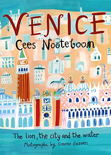 Venice: The Lion, the City and the Water Venice: The Lion, the City and the Water