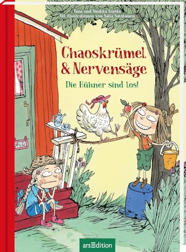 Chaoskrümel & Nervensäge – Die Hühner sind los! (Chaoskrümel & Nervensäge 1): Gute-Laune-Garantie: lustiges Vorlesebuch über zwei ungleiche Schwestern | Ab 5 Jahren von Ars Edition