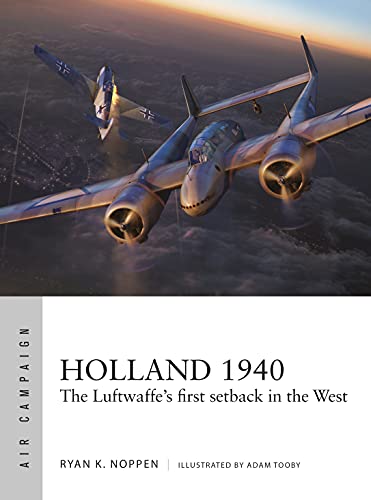 Holland 1940: The Luftwaffe's first setback in the West (Air Campaign) von Osprey Publishing (UK)