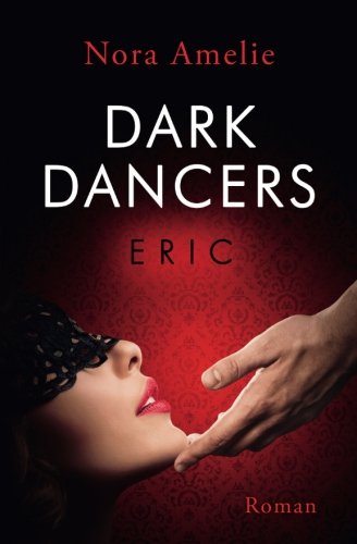 DARK DANCERS - Eric von CreateSpace Independent Publishing Platform