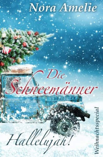 Die Schneemaenner - Hallelujah! Weihnachtsspecial von CreateSpace Independent Publishing Platform