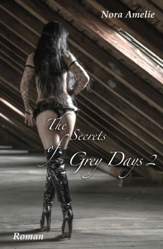 The Secrets of Grey Days 2 von CreateSpace Independent Publishing Platform