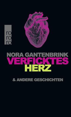 Verficktes Herz: & andere Geschichten von Rowohlt