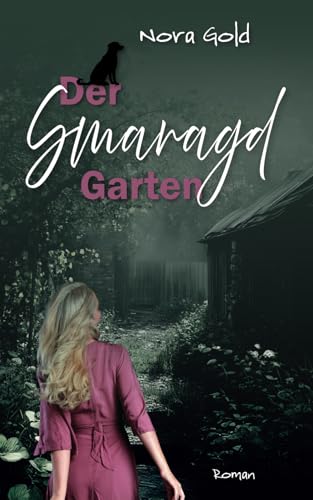 Der Smaragdgarten: Roman