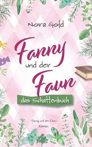 Fanny und der Faun - das Schattenbuch (Fanny und der Faun 1)