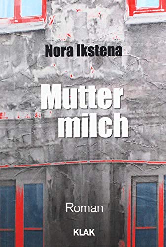 Muttermilch: Roman von KLAK Verlag
