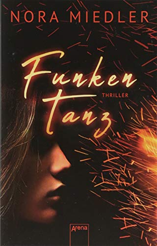 Funkentanz: Die Arena Thriller