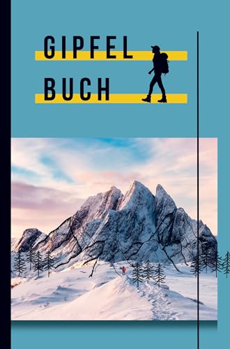Gipfelbuch: Bergtagebuch für Abenteurer: Gletscher, Gipfel und Geschichten. Mein Tourentagebuch. von Bookmundo