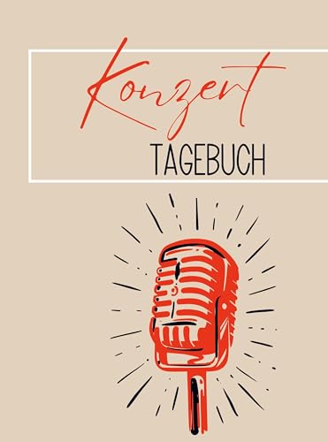 Konzert Tagebuch: Großformat. Das Konzert Buch zum Ausfüllen & Bekleben. Für 40 Konzerte und 10 Festivals. Egal ob Club, Festival oder Bühne. Neutrales Tagebuch. von Bookmundo