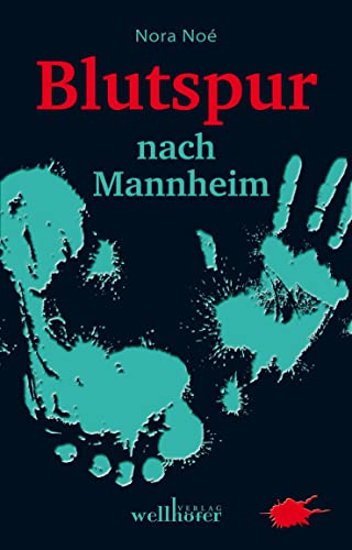 Blutspur nach Mannheim von Wellhfer Verlag