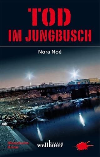 Tod im Jungbusch: Mannheim-Krimi von Wellhfer Verlag