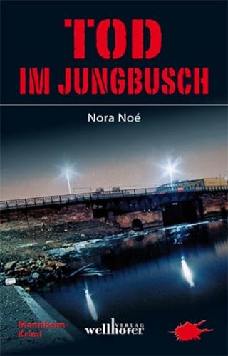 Tod im Jungbusch: Mannheim-Krimi von Wellhfer Verlag