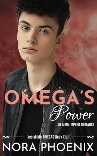 Omega's Power: An MMM Mpreg Romance (Irresistible Omegas, Band 8)