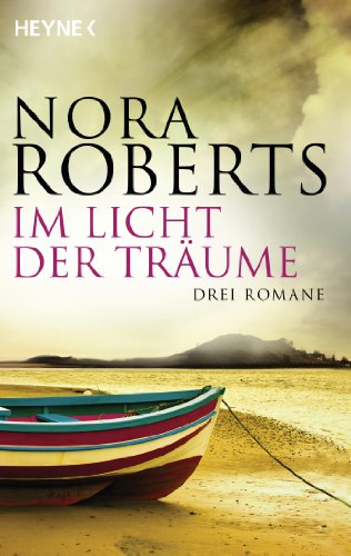 Im Licht der Träume: Drei Romane in einem Band Im Licht der Träume: Drei Romane in einem Band von HEYNE