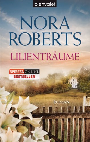 Lilienträume: Roman (Die Blüten-Trilogie, Band 2)