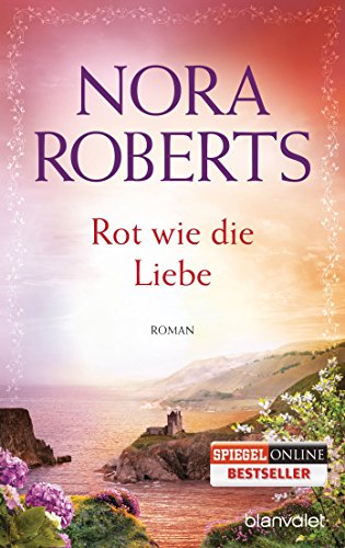 Rot wie die Liebe: Roman (Die Ring-Trilogie, Band 3) von Blanvalet