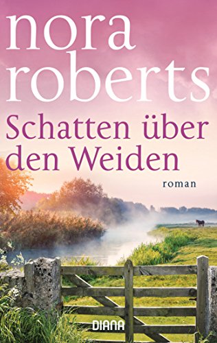Schatten über den Weiden: Roman von DIANA VERLAG