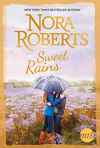 Sweet Rains: 1. Nur für einen Sommer / 2. Ein Mann für alle Sinne (New York Times Bestseller Autoren: Romance)
