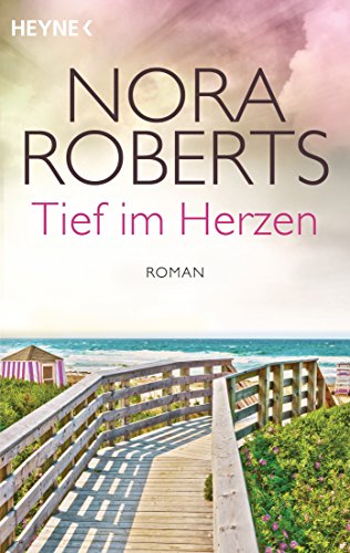 Tief im Herzen: Quinn 1 - Roman (Die Quinn-Saga, Band 1) von HEYNE