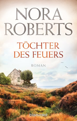 Töchter des Feuers: Roman (Die Irland-Trilogie, Band 1) von Blanvalet