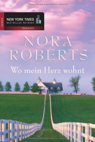 Wo mein Herz wohnt.: Roman Wo mein Herz wohnt.: Roman