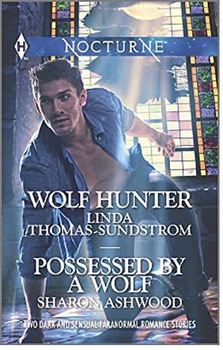 Wolf Hunter and Possessed by a Wolf: 3 in 1 (Harlequin Nocturne) von Silhouette Romances