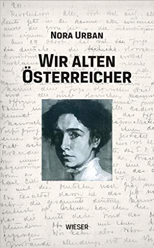 Wir alten Österreicher von Wieser Verlag GmbH